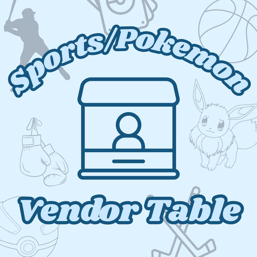 8 FT SPORTS & POKEMON (BOTH) Vendor Table for July 18th