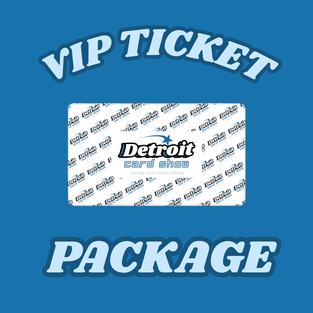 Detroit Card Show VIP Package August 8th (Please note: Kids will need a VIP ticket too! Kids under 12 are only free during General Admission hours)
