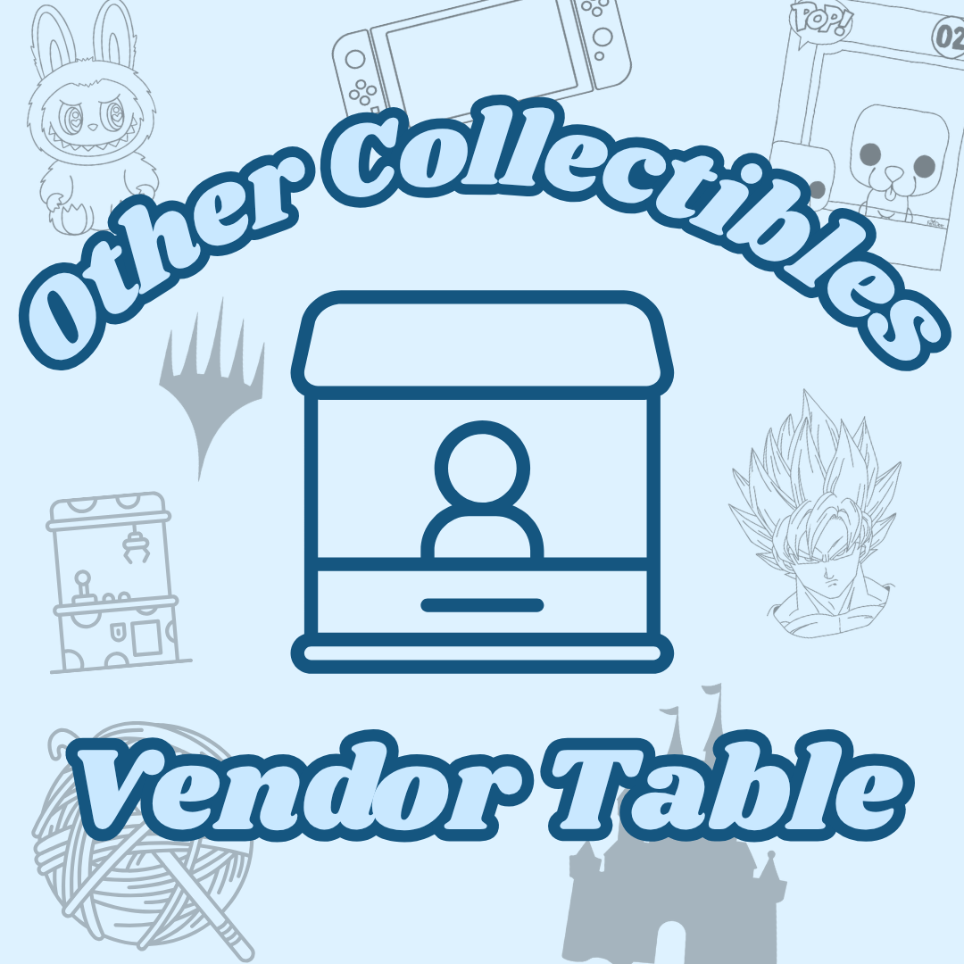 8FT OTHER COLLECTIBLES ONLY Vendor Table for July 18th (DM TO APPLY)