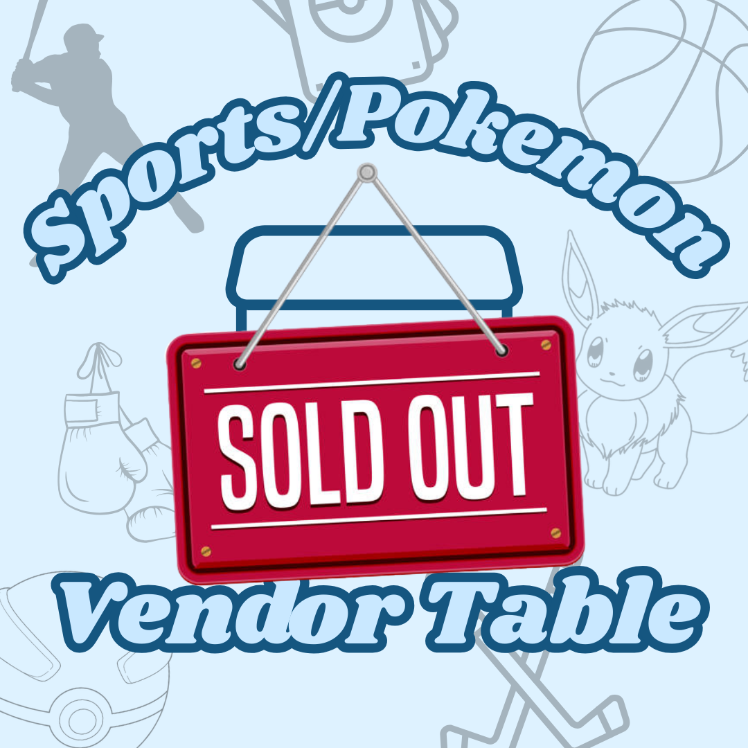 8 FT SPORTS & POKEMON (BOTH) Vendor Table for February 21st (DM TO BE ON WAITLIST)