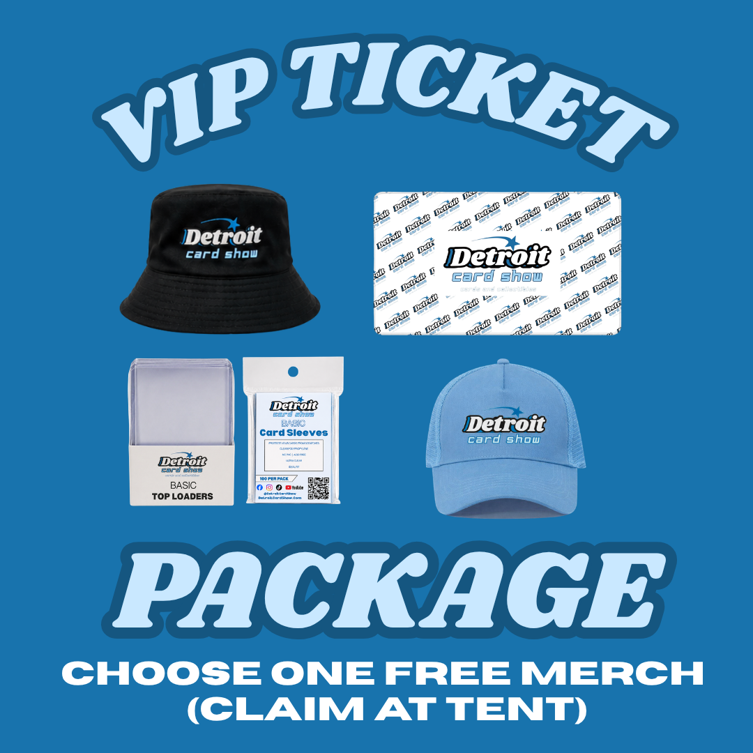 Detroit Card Show VIP Package September 19th (Please note: Kids will need a VIP ticket too! Kids under 12 are only free during General Admission hours)